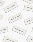 "WORTH THE EFFORT" Woven Labels 6 Pack