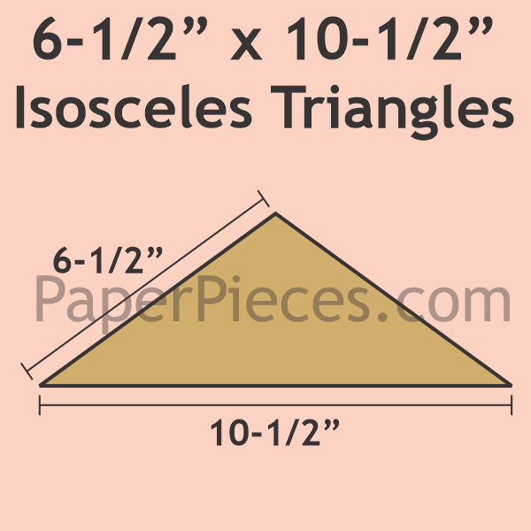 6-1/2" x 10-1/2" Isosceles Triangle - Paper Pieces