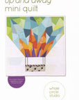 Up and Away Mini Quilt Pattern